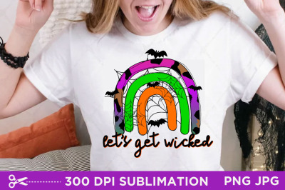 Let&#039;s Get Wicked Sublimation, Halloween Sublimation, Sublimation