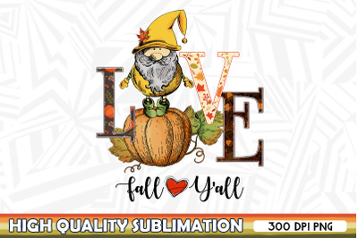 Love Fall Y&amp;&23;039;all Pumpkin Gnome PNG