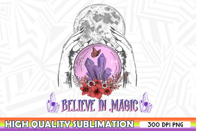 Believe in Magic Witch Vibes PNG