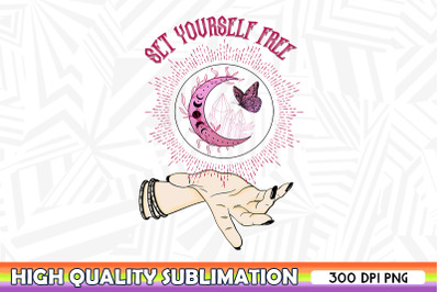 Set Yourself Free Witch Vibes PNG