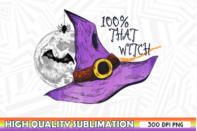 100% That Witch Witch Vibes PNG