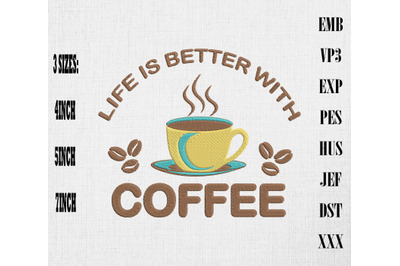 Life Is Better With Coffee Embroidery, Coffee Lover Gift