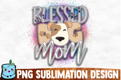 Blessed Dog Mom Sublimation Design