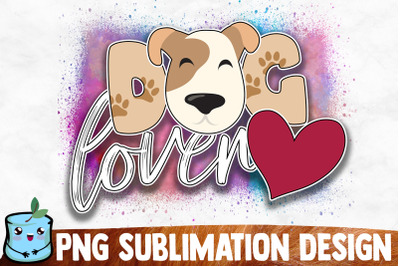 Dog Lover Sublimation Design