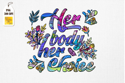 Her Body Her Choice Women&#039;s Rights