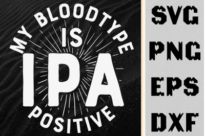 Funny Design My Type Is IPA Positive