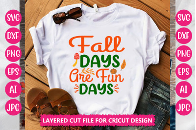 Fall Days Are Fun Days SVG Cut File