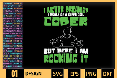 I would be a super cool coder