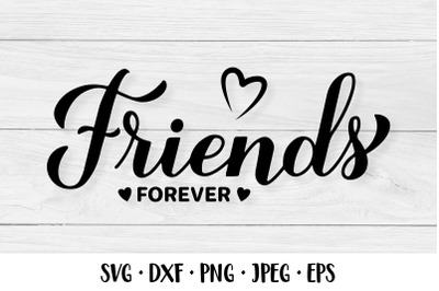 Friends forever SVG. Friendship quote. Friendship Day gift