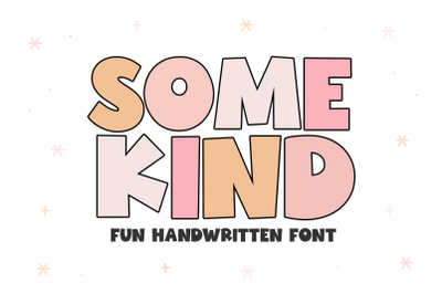 Somekind - Fun Handwritten Font