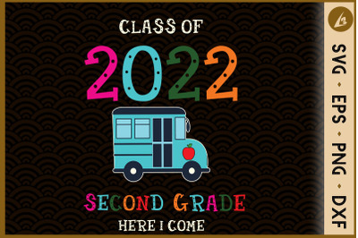 Class Of 2022 Second Grade here i come