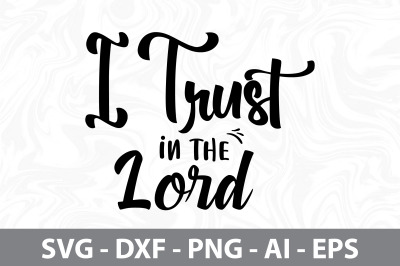 I Trust in the Lord svg