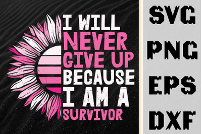 I&#039;ll Never Give Up Because I&#039;m Survivor