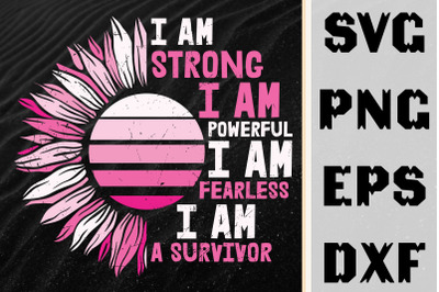 I&#039;m Strong I&#039;m Fearless I&#039;m A Survivor