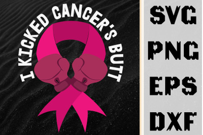 I Kicked Breast Cancer`s Butt Awareness