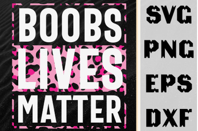 Boob Live Matter Breast Cancer Awareness