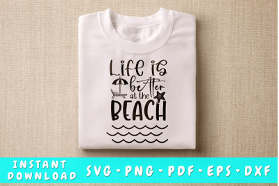 Life Is Better At The Beach SVG