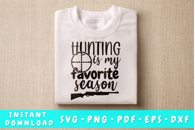 Hunting Is My Favorite Season SVG