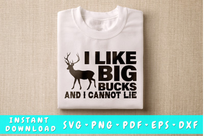 I Like Big Bucks And I Cannot Lie SVG