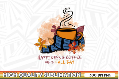 Happiness is Coffee on a Fall Day PNG