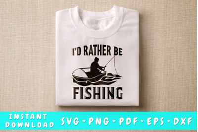 I&amp;&23;039;d Rather Be Fishing SVG