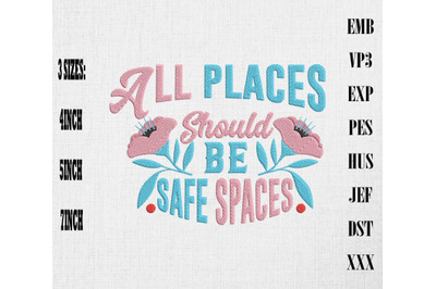 All Places Should Be Safe Spaces LGBTQ Embroidery, LGBTQ Rainbow Pride