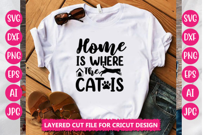 Home Is Where The Cat Is SVG Cut File