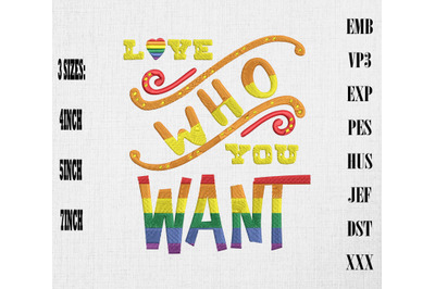 Love Who You Want Gay Pride LGBT Embroidery, LGBTQ Rainbow Pride