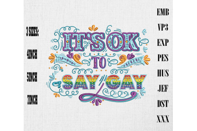 Its Ok To Say Gay LGBT Pride Embroidery, LGBTQ Rainbow Pride