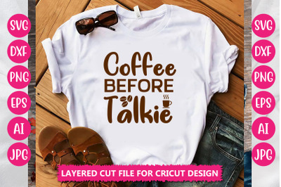 Coffee Before Talkie SVG Cut File