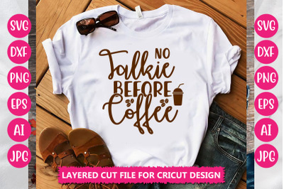 No Talkie Before Coffee SVG Cut File