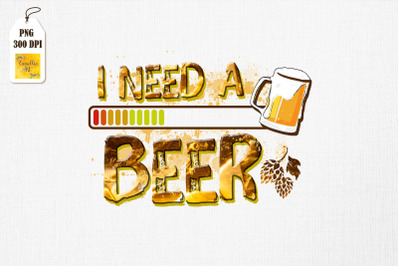 I Need A Beer Meter Alcohol Drinking