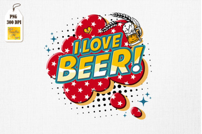 I Love Beer Drinking Lover