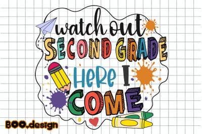 Watch Out Second Grade Here I Come Graphics