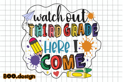 Watch Out Third Grade Here I Come graphics