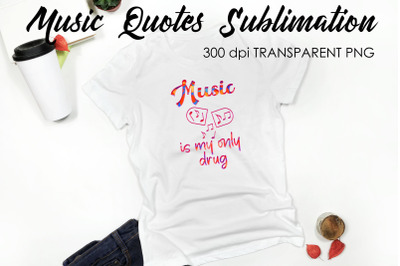 Music Quotes Sublimation | Funny T Shirt Designs | Music PNG