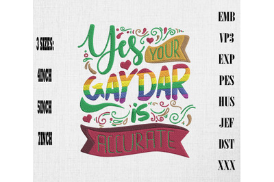 Yes Your Gaydar Is Accurate LGBT Pride Embroidery, LGBTQ Rainbow Pride