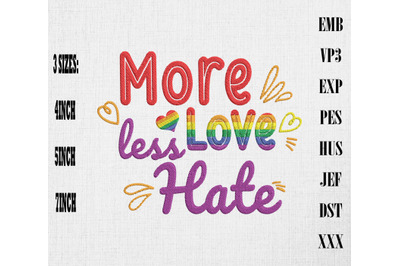 More Love Less Hate LGBT Gay Pride Embroidery, LGBTQ Rainbow Pride