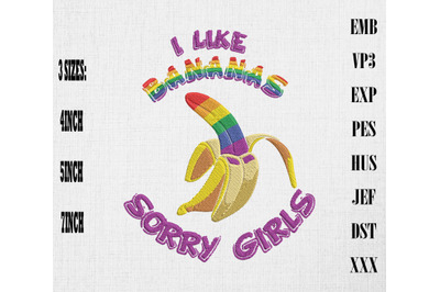 Sorry Girl I Like Bananas Funny LGBT Embroidery, LGBTQ Rainbow Pride