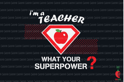 I&amp;&23;039;m a Teacher&2C; Whats your Super power