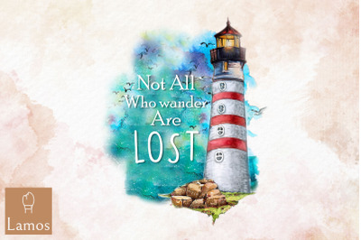 Not All Who Wander Are Lost Lighthouse