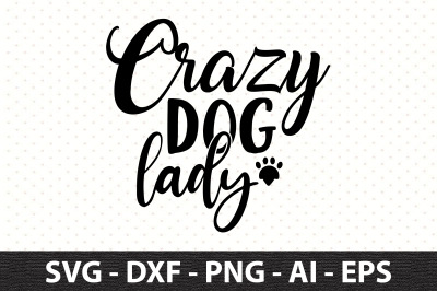 Crazy dog lady svg