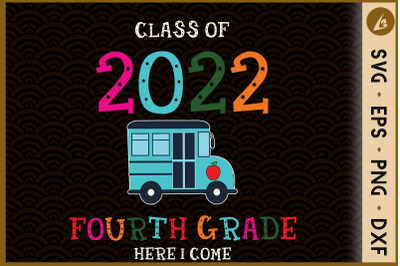 Class Of 2022 Fourth Grade here i come