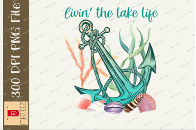 Livin&#039; The Lake Life Anchor Ocean Design