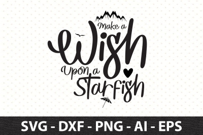 Make a Wish Upon a Starfish svg