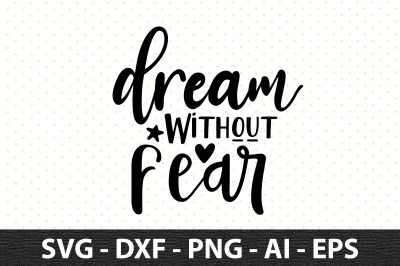 Dream Without Fear svg