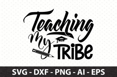 Teaching My Tribe svg