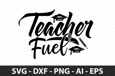 Teacher Fuel svg