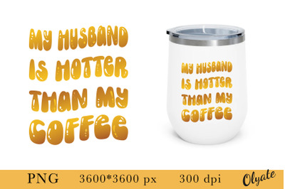 Coffee Quotes PNG. Coffee Sublimation.