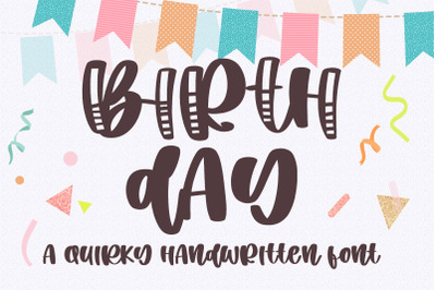 Birth Day - A quirky handwritten font